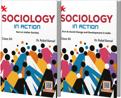 Sociology in Action – Class XII (Parts A & B) CBSE | Indian Society & Social Change in India | By Dr. Rubal Bansal - Sociology in Action – Class XII (Parts A & B) | Indian Society & Social Change in India | By Dr. Rubal Bansal(Paperback, Dr. Rubal Bansal) Sociology in Action – Class XII (Parts A & B) CBSE | Indian Society & Social Change in India | By Dr. Rubal Bansal - Sociology in Action – Class XII (Parts A & B) | Indian Society & Social Change in India | By Dr. Rubal Bansal(Paperback, Dr. Rubal Bansal)