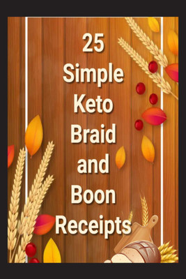 25 Simple Keto Braid and Boon Receipts(English, Paperback, Vijay Patidar)