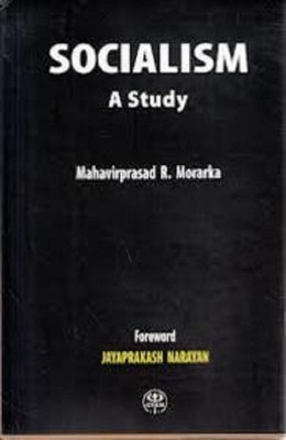 Socialism: a Study(Paperback, Mahavir Prasad, R. Morarka)