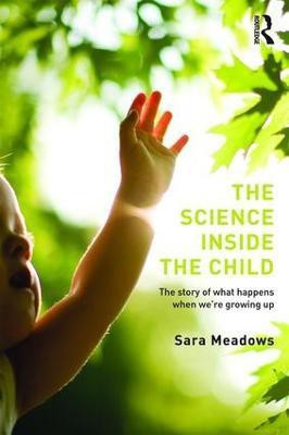 The Science inside the Child(English, Paperback, Meadows Sara)