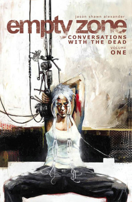 Empty Zone Volume 1: Conversations With the Dead(English, Paperback, Alexander Jason Shawn)