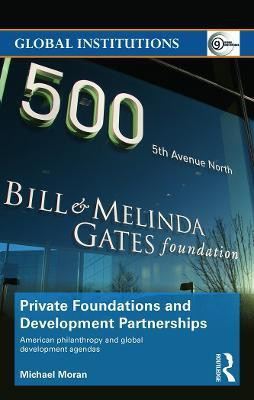 Private Foundations and Development Partnerships(English, Hardcover, Moran Michael)