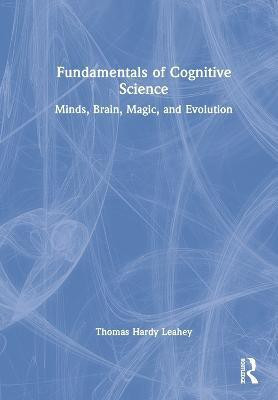 Fundamentals of Cognitive Science(English, Hardcover, Leahey Thomas Hardy)