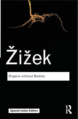 Organs without Bodies:On Deleuze and Consequences(Paperback, Zizek, Slavoj)