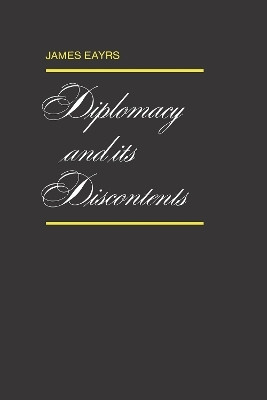 Diplomacy and its Discontents(English, Electronic book text, Eayrs James)