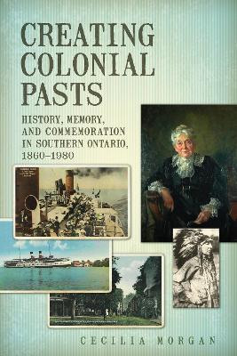 Creating Colonial Pasts(English, Electronic book text, Morgan Cecilia)