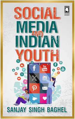 Social Media and Indian Youth(English, Hardcover, Baghel Sanjay Singh)
