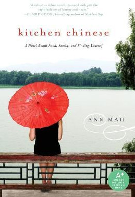Kitchen Chinese: A Novel About Food, Family, and Finding Yourself(English, Paperback, Mah Ann)