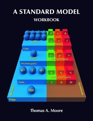 A Standard Model Workbook(English, Paperback, Moore Thomas A)