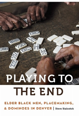 Playing to the End(English, Hardcover, Bialostok Steve)