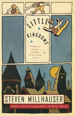 Little Kingdoms(English, Paperback, Millhauser Steven)