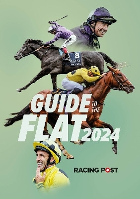 Racing Post Guide to the Flat 2024(English, Paperback, Dew David)