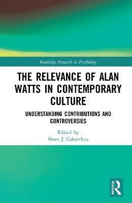 The Relevance of Alan Watts in Contemporary Culture(English, Hardcover, unknown)