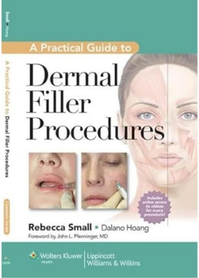 A Practical Guide To Dermal Filler Procedures(Hardcover, Rebecca Small)