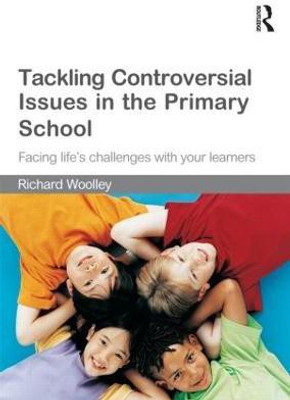 Tackling Controversial Issues in the Primary School(English, Paperback, Woolley Richard)