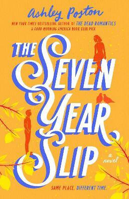 The Seven Year Slip(English, Hardcover, Poston Ashley)
