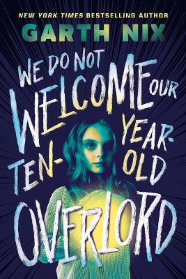 We Do Not Welcome Our Ten-Year-Old Overlord(English, Hardcover, Nix Garth)