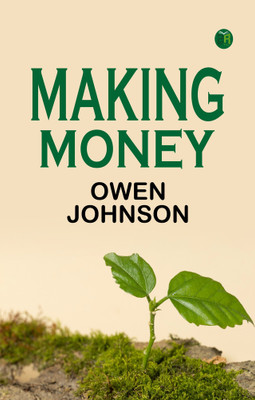 Making Money(Paperback, Owen Johnson)