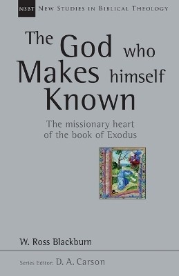 The God Who Makes Himself Known: Volume 28(English, Paperback, Blackburn W. Ross)