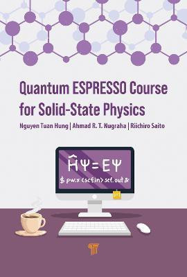Quantum ESPRESSO Course for Solid-State Physics(English, Hardcover, Tuan Hung Nguyen)