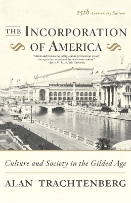 The Incorporation of America(English, Paperback, Trachtenberg Alan)