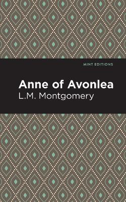 Anne of Avonlea(English, Paperback, Montgomery L. M.)