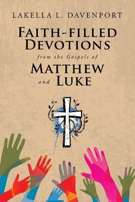 Faith-filled Devotions from the Gospels of Matthew and Luke(English, Paperback, Davenport Lakella L)