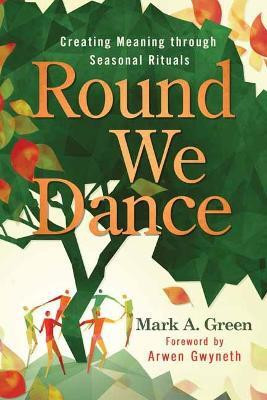 Round We Dance(English, Paperback, Green Mark A.)