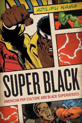 Super Black(English, Paperback, Nama Adilifu)