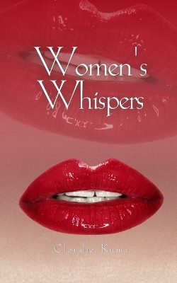 Women's Whispers(English, Paperback, Kuma Claudia)