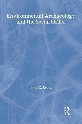 Environmental Archaeology and the Social Order(English, Paperback, Evans John G.)