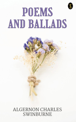 Poems And Ballads(Paperback, Algernon Charles Swinburne)