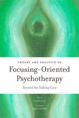 Theory and Practice of Focusing-Oriented Psychotherapy(English, Paperback, unknown)