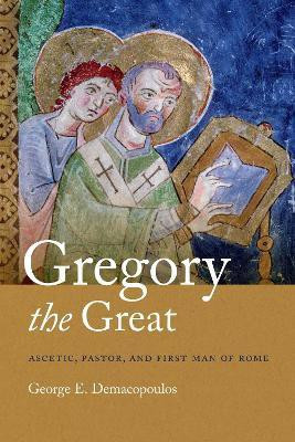 Gregory the Great(English, Hardcover, Demacopoulos George E.)