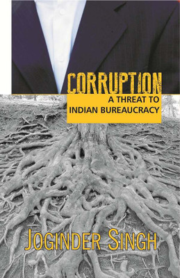 Corruption: A Threat to Indian Burearucracy(Paperback, Joginder Singh)