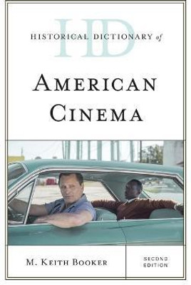Historical Dictionary of American Cinema(English, Hardcover, Booker M. Keith)