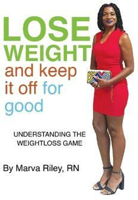 Lose Weight and Keep It Off for Good!(English, Paperback, Riley Marva)