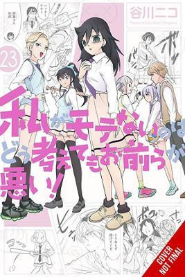 No Matter How I Look at It, It's You Guys' Fault I'm Not Popular!, Vol. 23(English, Paperback, Pistillo Bianca)