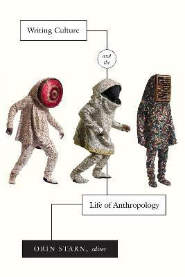 Writing Culture and the Life of Anthropology(English, Hardcover, unknown)
