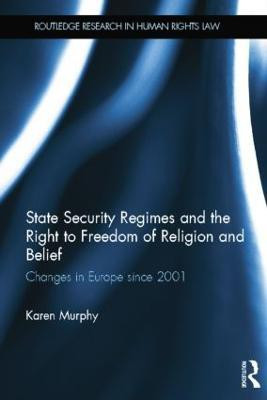 State Security Regimes and the Right to Freedom of Religion and Belief(English, Paperback, Murphy Karen)