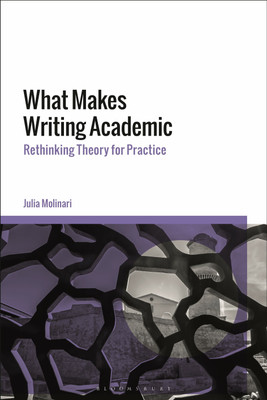 What Makes Writing Academic(English, Paperback, Molinari Julia Dr)