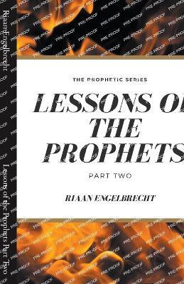 Lessons of the Prophets Part Two(English, Paperback, Engelbrecht Riaan)