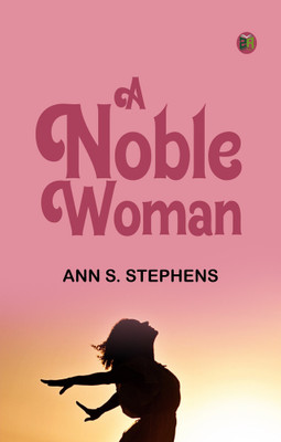 A Noble Woman(Paperback, Ann S. Stephens)