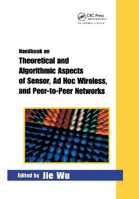 Handbook on Theoretical and Algorithmic Aspects of Sensor, Ad Hoc Wireless, and Peer-to-Peer Networks(English, Paperback, unknown)