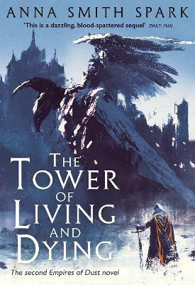 The Tower of Living and Dying(English, Paperback, Smith Spark Anna)