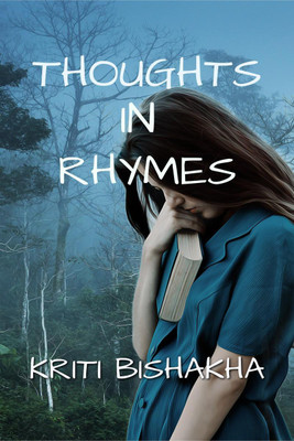 Thoughts in Rhyme(English, Paperback, Bishakha Kriti)
