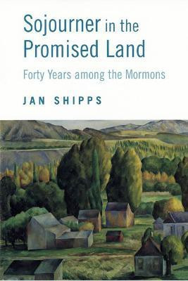 Sojourner in the Promised Land(English, Paperback, Shipps Jan)