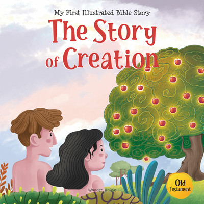 My First illustrated Bible Story: The Story of Creation(English, Paperback, Wonder House Books)