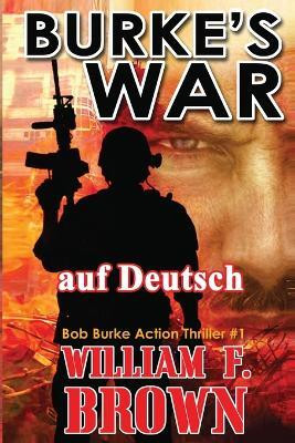 Burkes War, auf Deutsch(German, Paperback, Brown William F)