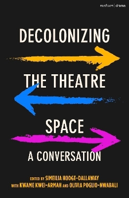 Decolonizing the Theatre Space(English, Paperback, unknown)